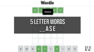 Palavras de 5 letras que terminam com ASE - Wordle Hint