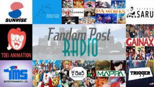 Fandom Post Radio Episódio 127: TOP 10 ESTÚDIOS DE ANIME!