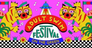 Agenda atualizada do Adult Swim Festival anunciada em meio a cancelamentos de greve de escritores e atores