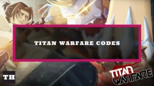 Featured Titan Warfare Codes