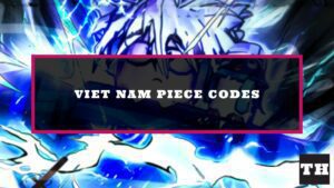 Featured Viet Nam Piece Codes