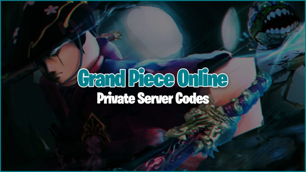 Códigos De Servidor Privado Online Grand Piece