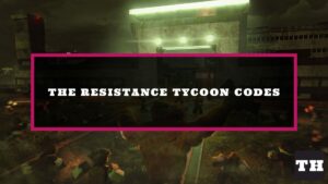 Featured The Resistance Tycoon Codes