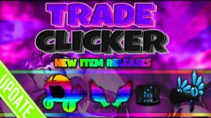 Roblox Trade Clicker Codes