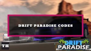 Featured Drift Paradise Codes