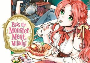 Kodansha Comics agenda o primeiro 'Passe a carne do monstro, Milady!'  Liberação de impressão de mangá de Chika Mizube