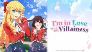 'I'm in Love with the Villainess' Anime define data de estreia com nova promoção e visual principal