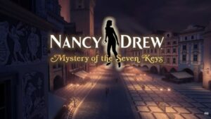 Data de lançamento de Nancy Drew Mystery of the Seven Keys, detalhes da história, trailer e muito mais