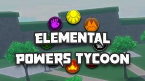 Lista de níveis do Elemental Powers Tycoon - Todos os poderes, classificados