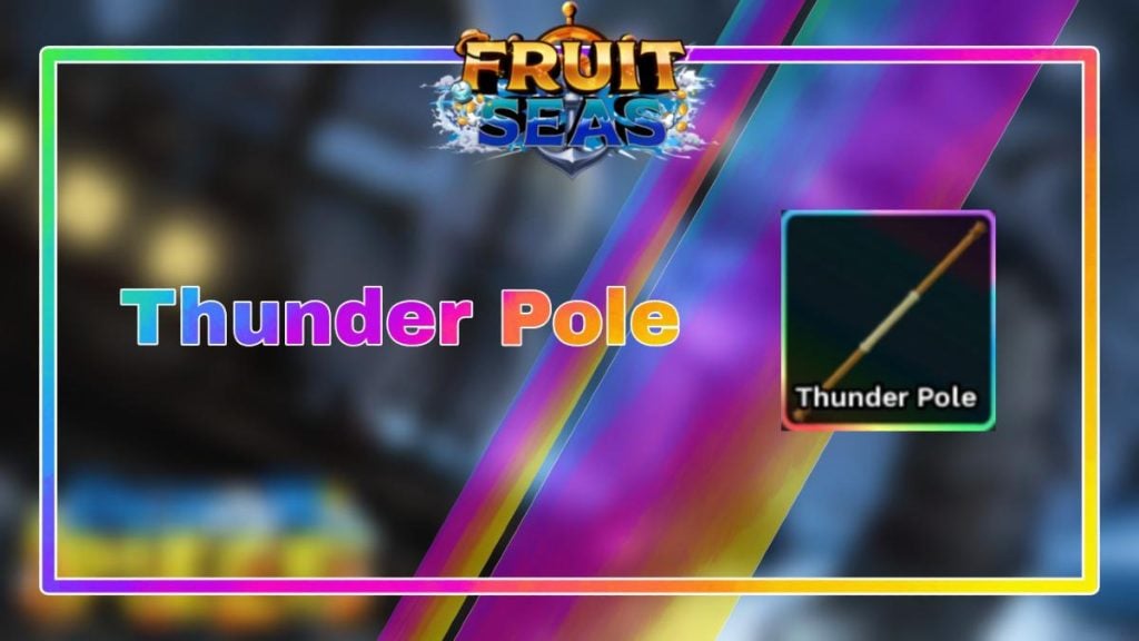 Fruit Seas Thunder Pole Clima Tact Arma