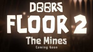Roblox Doors Floor 2 The Mines - Data de lançamento e vazamentos