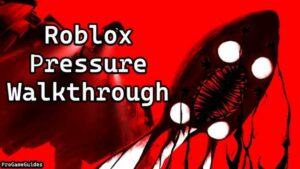 Roblox Pressure Passo a passo - Todos os monstros e como evitá-los